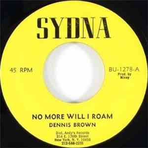 Dennis Brown - No More Will I Roam