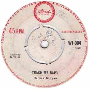 Derrick Morgan - Teach Me Baby / Travel On