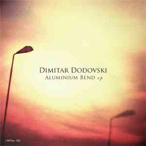 Dimitar Dodovski - Aluminium Bend EP