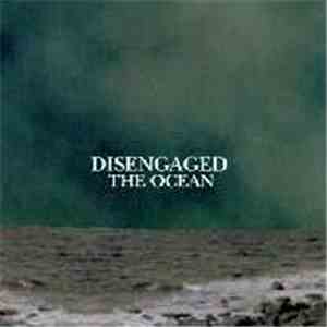 Disengaged  - The Ocean