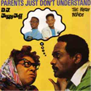 DJ Jazzy Jeff & The Fresh Prince - Parents Just Don't Understand