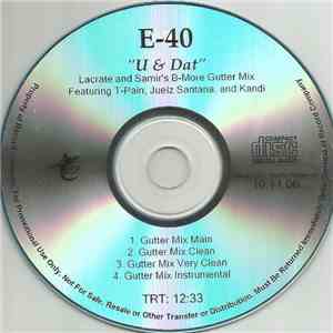 E-40 Featuring T-Pain, Juelz Santana & Kandi - U & Dat (Lacrate And Samir's B-More Gutter Mix)
