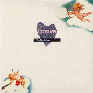 Erasure - Who Needs Love Like That