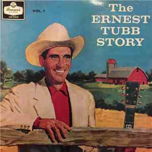 Ernest Tubb And His Texas Troubadours - The Ernest Tubb Story