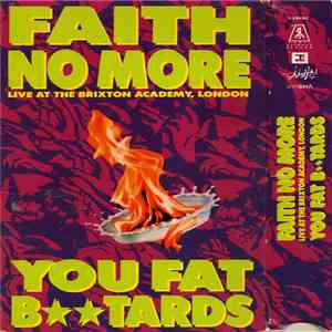Faith No More - You Fat Btards (Live At The Brixton Academy, London)