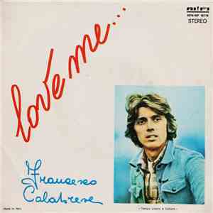 Francesco Calabrese - Love Me...