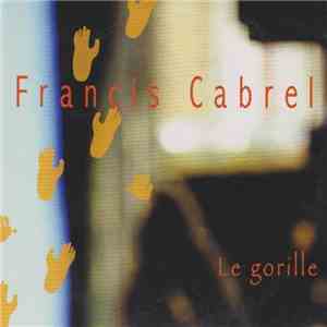 Francis Cabrel - Le Gorille