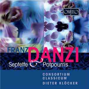 Franz Danzi, Consortium Classicum, Dieter Klöcker - Septette & Potpourris