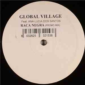 Global Village Feat. Ana Lucia Dos Santos - Raca Negra (Promo Mix)