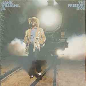 Hank Williams, Jr. - The Pressure Is On