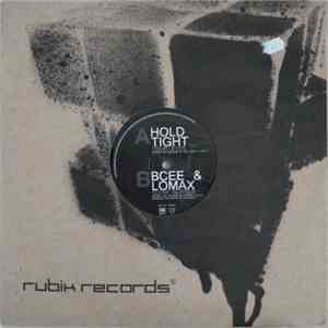 Hold Tight / BCee & Lomax - Your Eyes / Slow Burner