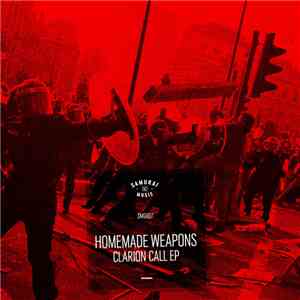 Homemade Weapons - Clarion Call EP