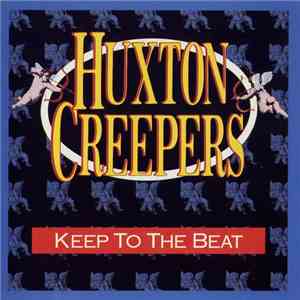 Huxton Creepers - Keep To The Beat