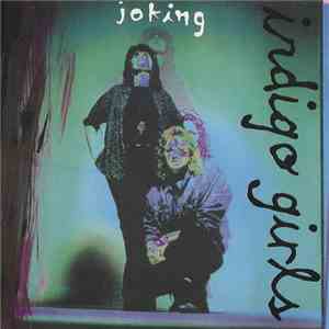 Indigo Girls - Joking