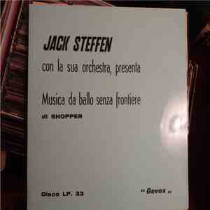 Jack Steffen Con La Sua Orchestra - Musica Da Ballo Senza Frontiere Di Shopper