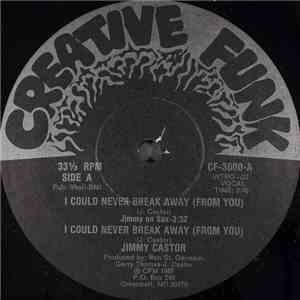 Jimmy Castor - I Could Never Break Away (From You)