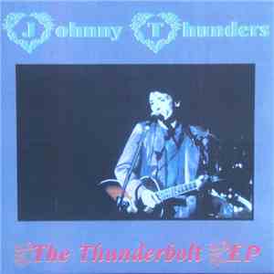 Johnny Thunders - The Thunderbolt EP