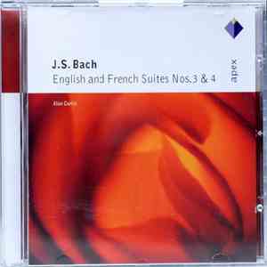 J.S. Bach, Alan Curtis  - English And French Suites Nos. 3 & 4
