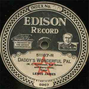 Lewis James / Walter Scanlan - Daddy's Wonderful Pal / Carolina Mammy