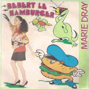 Marie Dray - Bebert Le Hamburger