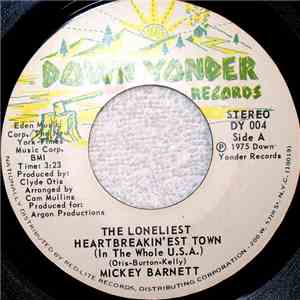 Mickey Barnett - The Loneliest Heartbreakin'est Town (In The Whole U.S.A.)