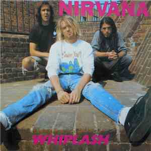 Nirvana - Whiplash