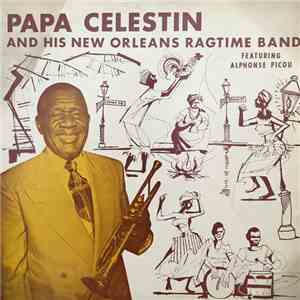 Papa Celestin - Papa Celestin And His New Orleans Ragtime Band