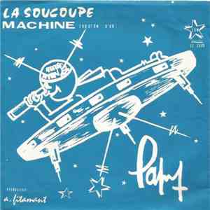 Papy  - La Soucoupe / Machine
