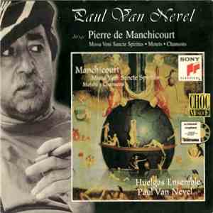 Pierre De Manchicourt - Huelgas Ensemble, Paul Van Nevel - Missa Veni Sanct ...