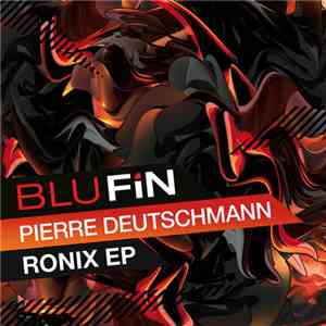 Pierre Deutschmann - Ronix EP