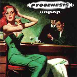 Pyogenesis - Unpop