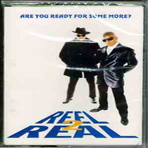 Reel 2 Real - Are You Ready For Some More?
