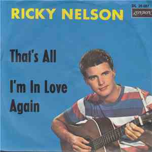 Ricky Nelson  - That's All / I'm In Love Again