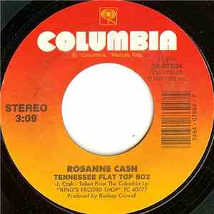 Rosanne Cash - Tennessee Flat Top Box / Why Don't You Quit Leaving Me Alone