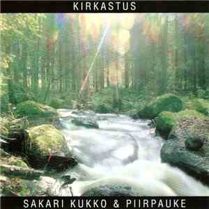 Sakari Kukko & Piirpauke - Kirkastus