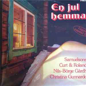 Samuelsons, Curt & Roland, Nils-Börge Gårdh, Christina Gunnardo - En Jul He ...