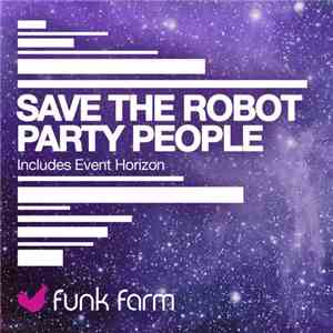 Save The Robot - Party People