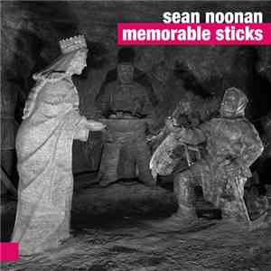 Sean Noonan - Memorable Sticks