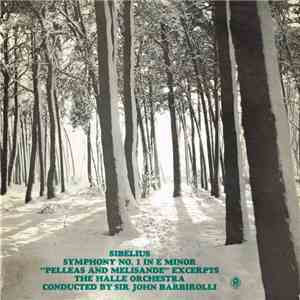 Sibelius, The Halle Orchestra Conducted By Sir John Barbirolli - Symphony No. 1 In E Minor / 