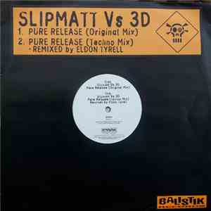 Slipmatt Vs 3D - Pure Release