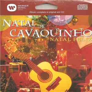 Sérgio Chiavazzolli - Natal De Cavaquinho - Natal Feliz