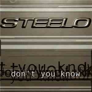 Steelo  - Don't You Know