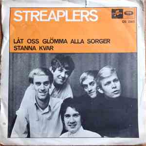 Streaplers - Låt Oss Glömma Alla Sorger / Stanna Kvar