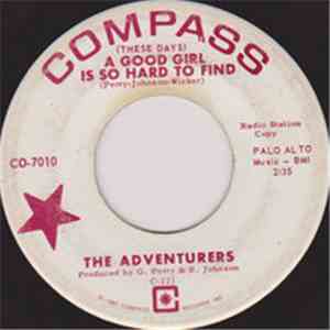 The Adventurers - A Good Girl Is So Hard To Find / Easy Baby