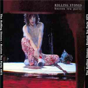 The Rolling Stones - Boston Tea Party 1975