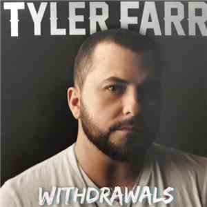Tyler Farr - Withdrawals