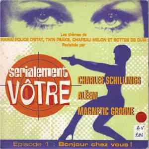 Various - Serialement Vôtre Episode 1 : Bonjour Chez Vous!