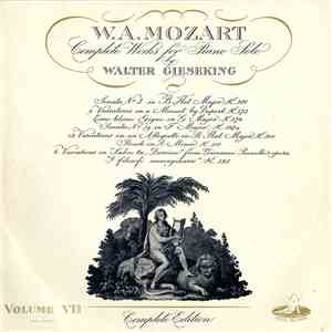 W. A. Mozart - Walter Gieseking - Complete Works For Piano Solo, Volume VII