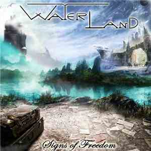 Waterland  - Signs Of Freedom