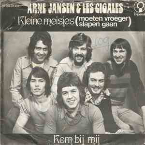 Arne Jansen & Les Cigales - Kleine Meisjes (Moeten Vroeger Slapen Gaan) / K ...